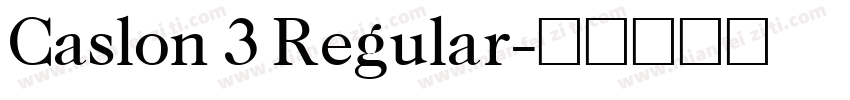 Caslon 3 Regular字体转换